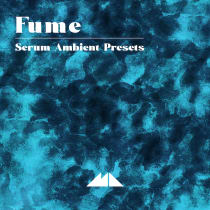 Fume - Serum Ambient Presets