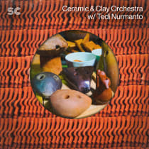 Ceramic & Clay Orchestra w/ Tedi Nurmanto