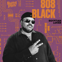 Egyptian Lover: 808 Black