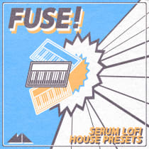 Fuse - Serum LoFi House Presets