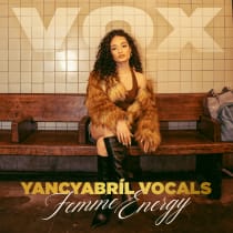 YANCYABRÍL VOCALS: Femme Energy