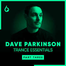 Dave Parkinson Trance Essentials - Part Three