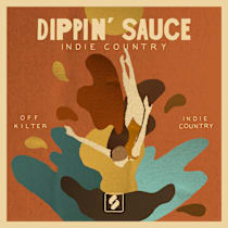 Dippin' Sauce - Indie Country