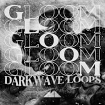 Gloom - Darkwave Loops