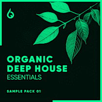 Organic Deep House Essentials