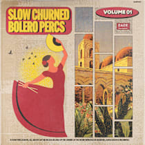 Slow Churned Bolero Percs vol.1