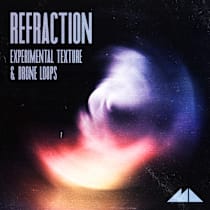 Refraction - Experimental Texture & Drone Loops