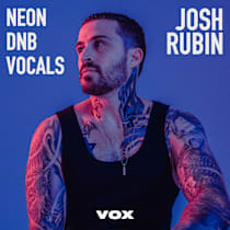 Josh Rubin: Neon DnB Vocals