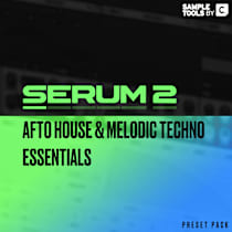 SERUM 2: Afro House & Melodic Techno Essentials