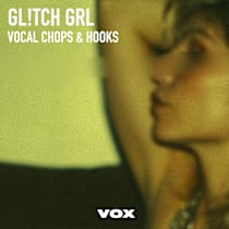 GL!TCH GRL: Vocal Chops & Hooks