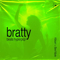 Bratty Beats Hyperpop by Killsam & Bee Marie