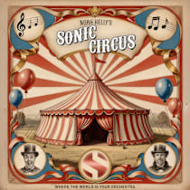 Noah Kelly's Sonic Circus