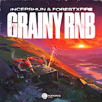 Grainy Rnb - Incepshun & Forestxfire