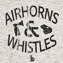 Airhorns & Whistles