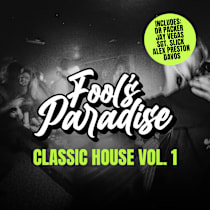 Fool's Paradise presents Classic House