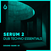 Serum 2 Dub Techno Essentials