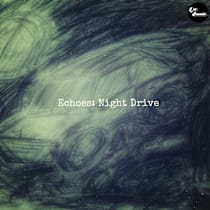 Echoes Night Drive