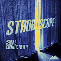 Serum 2 Cinematic Presets - Stroboscope