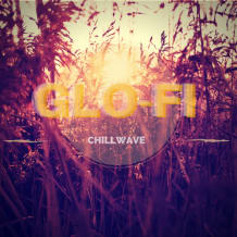 Cover art for Glo-Fi Chillwave - Massive pack