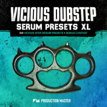 Cover art for Vicious Dubstep Serum Presets XL pack