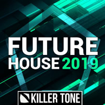 Cover art for Killer Tone - Future House 2019 pack