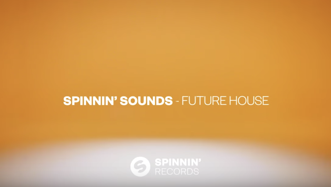 [Tutorial] Spinnin' Sounds - Future House Sample Pack