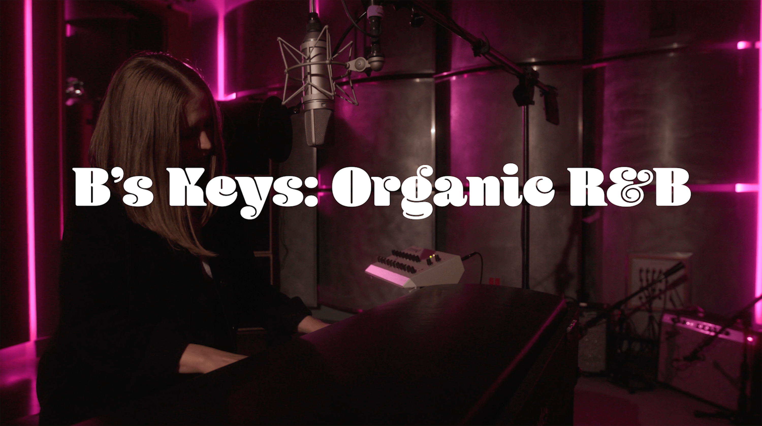 Video thumbnail for Organic R&B Keys with Bryn Bliska